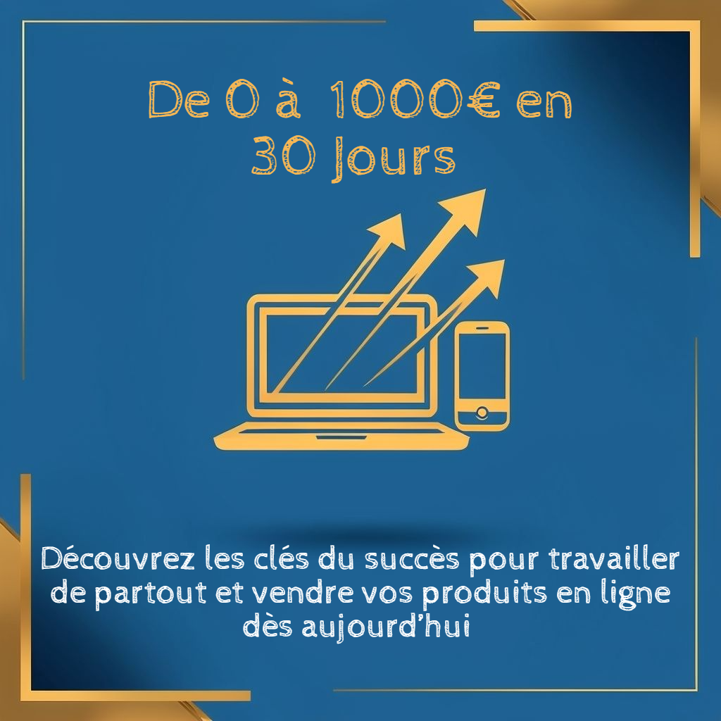 De 0 à 1000€ en 30 jours (Ebook, Guide)